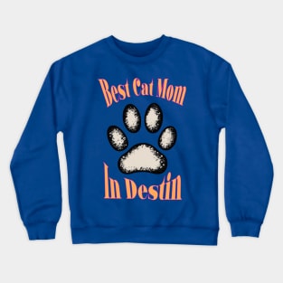 Best Cat Mom in Destin Crewneck Sweatshirt